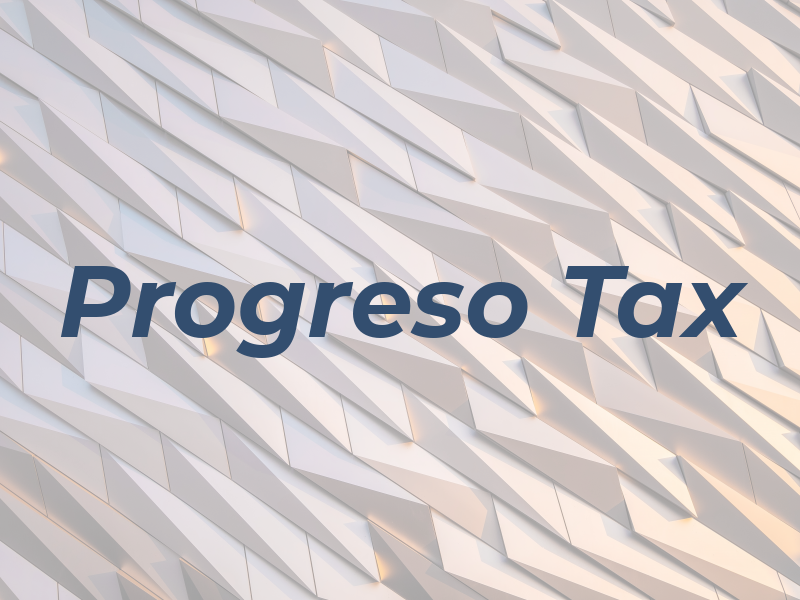Progreso Tax