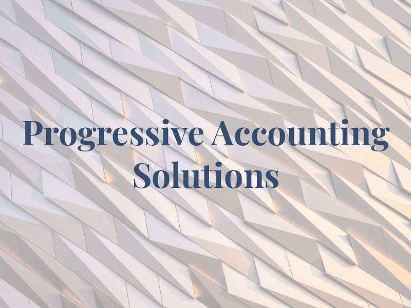 Progressive Accounting and Tax Solutions