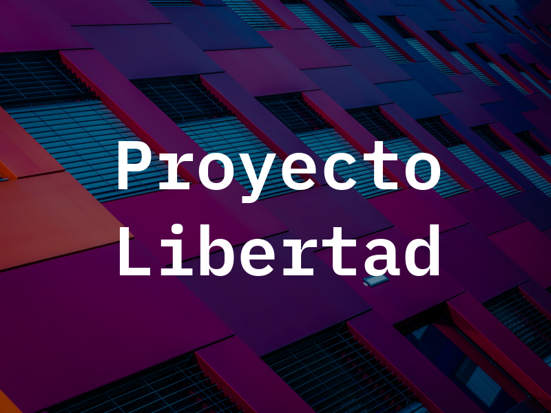 Proyecto Libertad