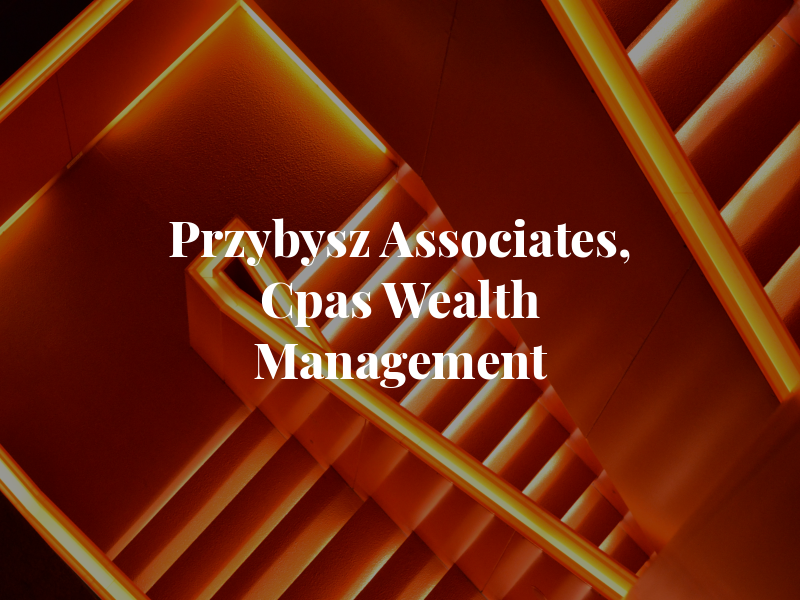 Przybysz & Associates, Cpas and Wealth Management