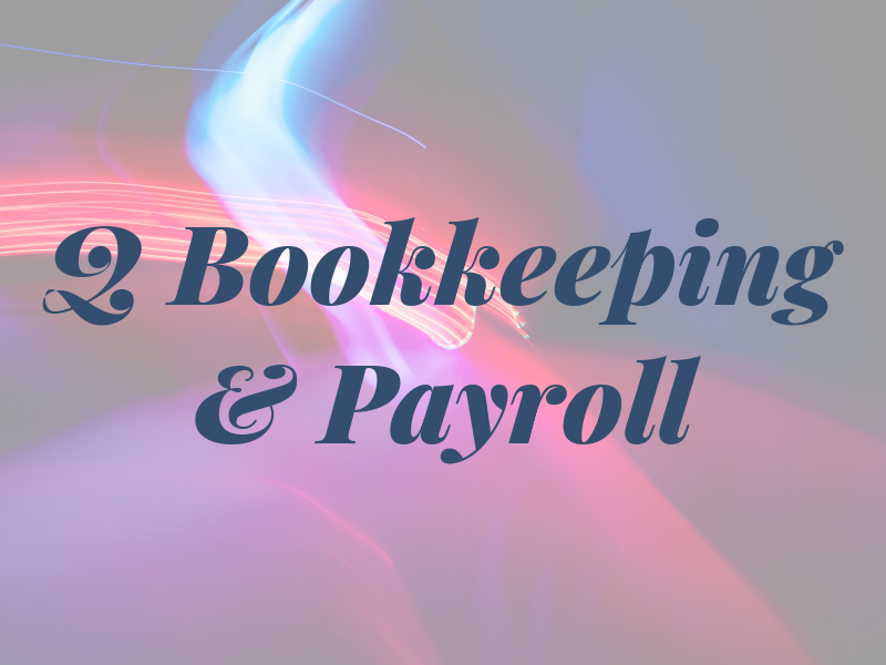 Q Bookkeeping & Payroll