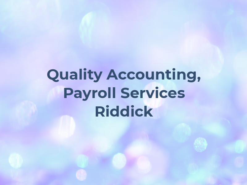 Quality Accounting, Payroll & Tax Services - Amy Jo Riddick