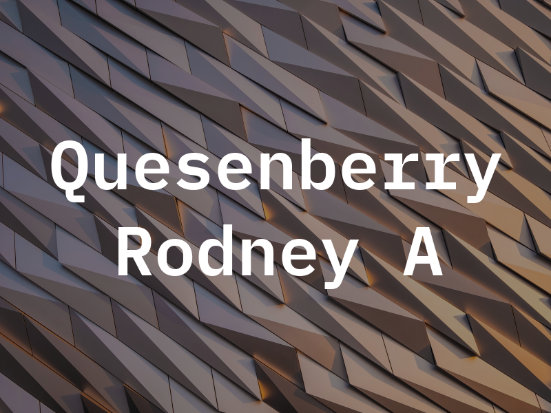 Quesenberry Rodney A