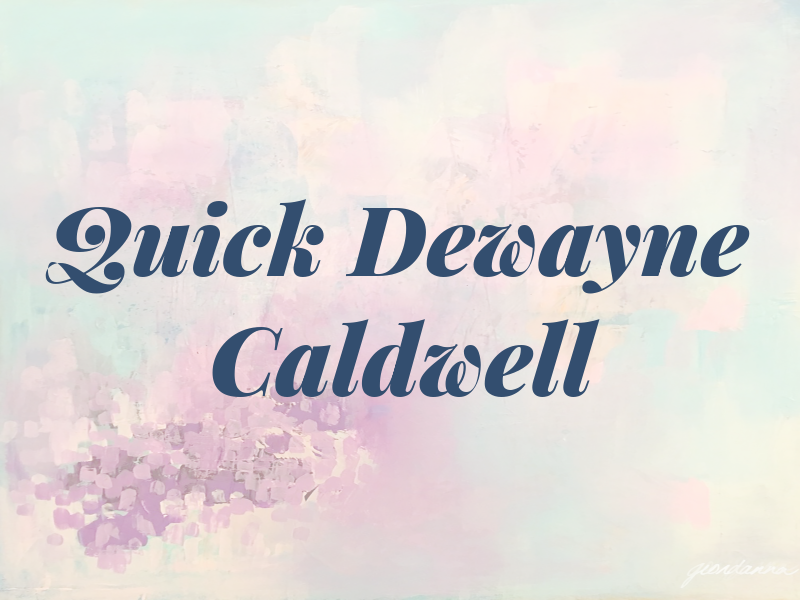 Quick Tax Dewayne Caldwell