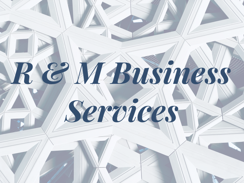 R & M Business Services