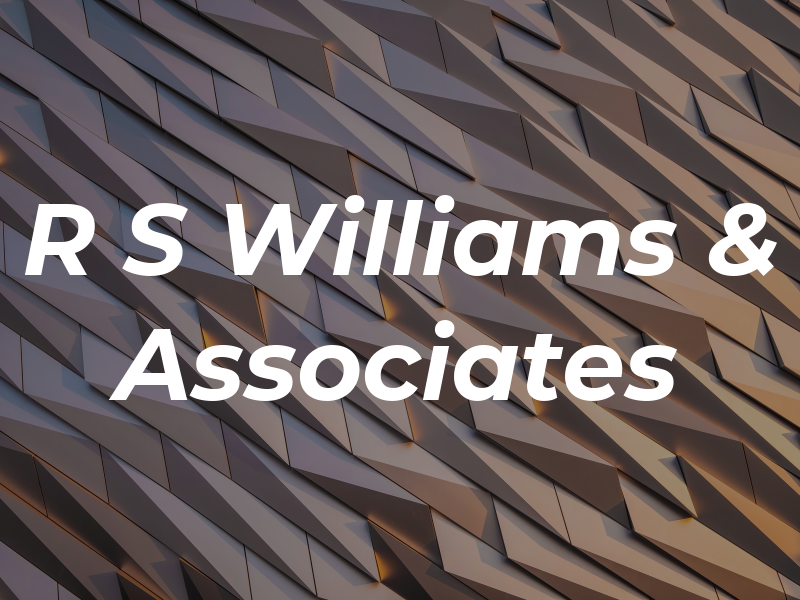 R S Williams & Associates