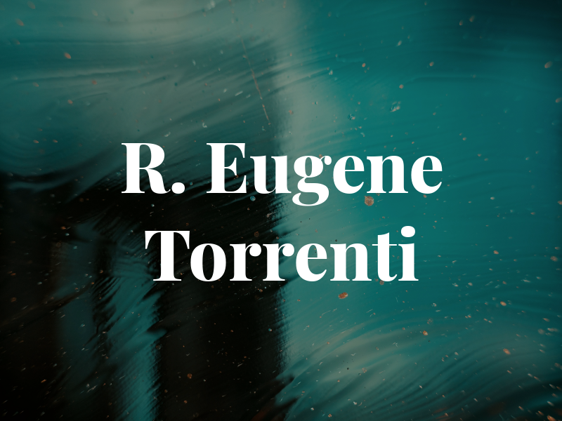 R. Eugene Torrenti