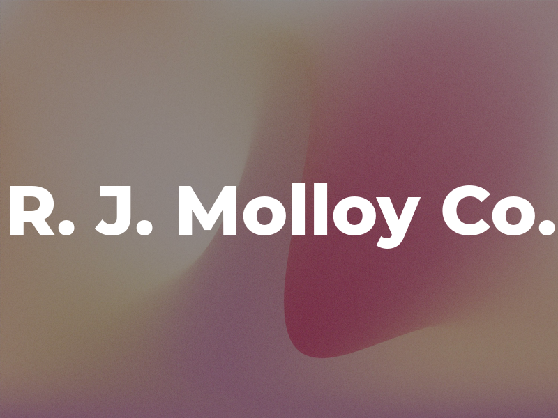 R. J. Molloy Co.