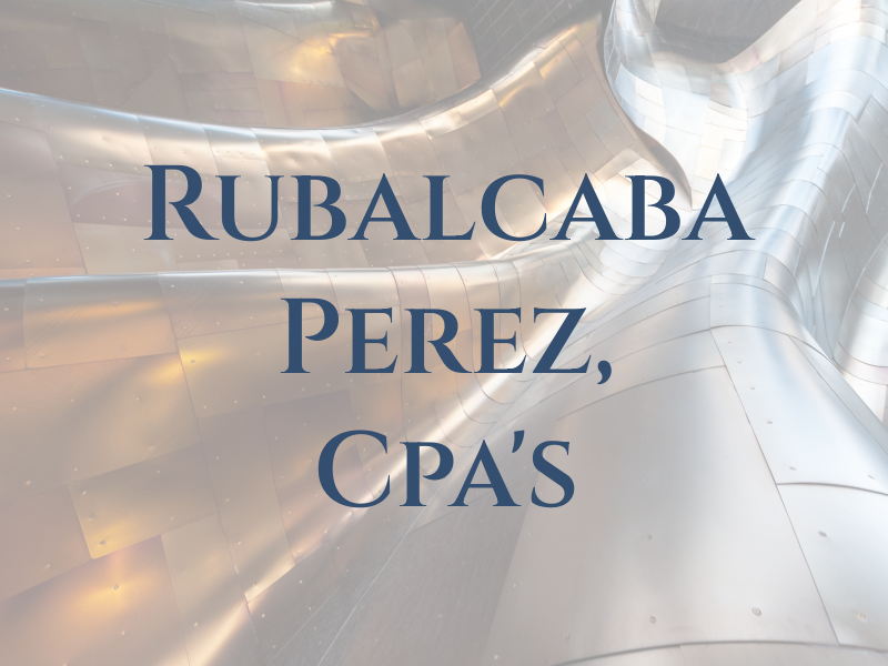 Rubalcaba & Perez, Cpa's