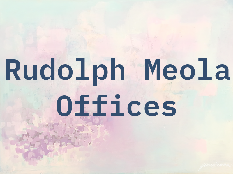 Rudolph J Meola Law Offices