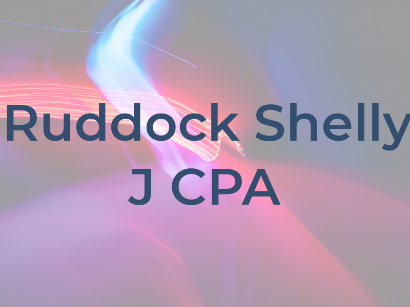 Ruddock Shelly J CPA