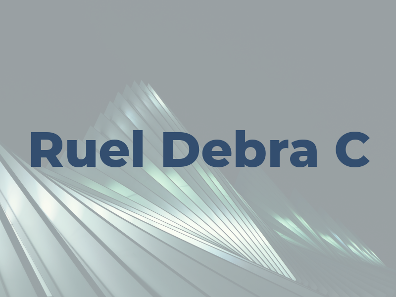 Ruel Debra C