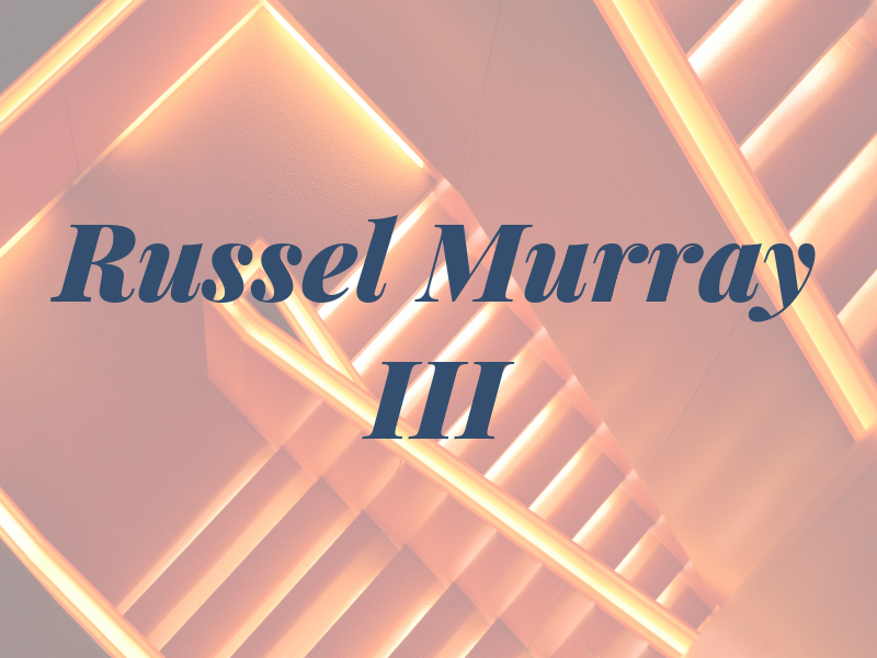 Russel Murray III