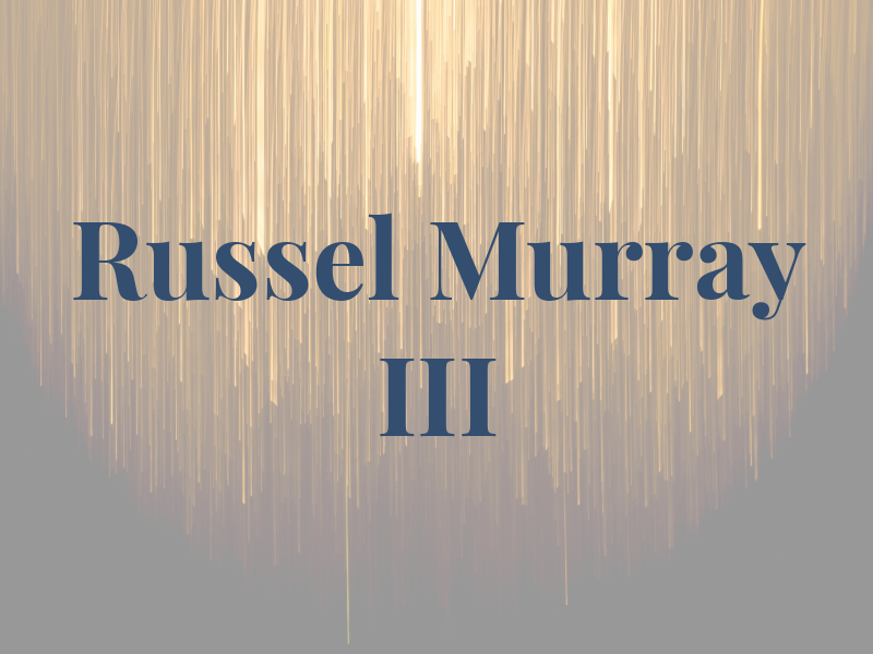 Russel Murray III