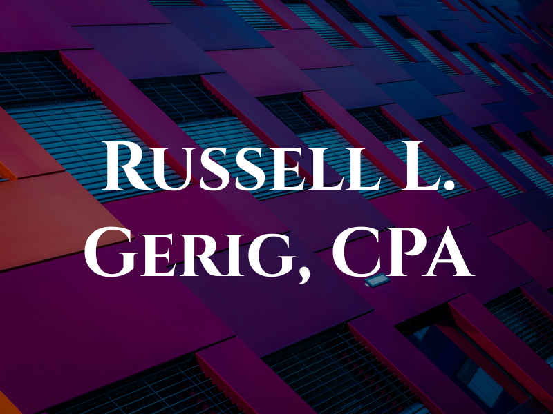 Russell L. Gerig, CPA