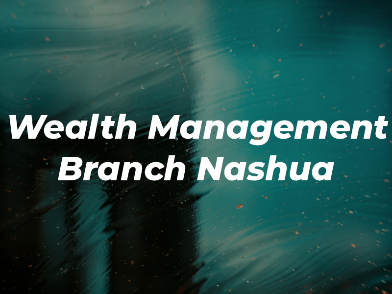 RBC Wealth Management Branch - Nashua