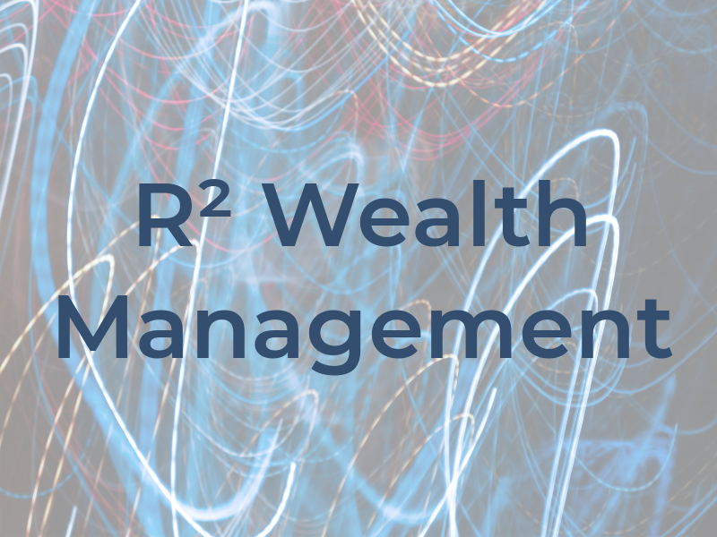 R² Wealth Management