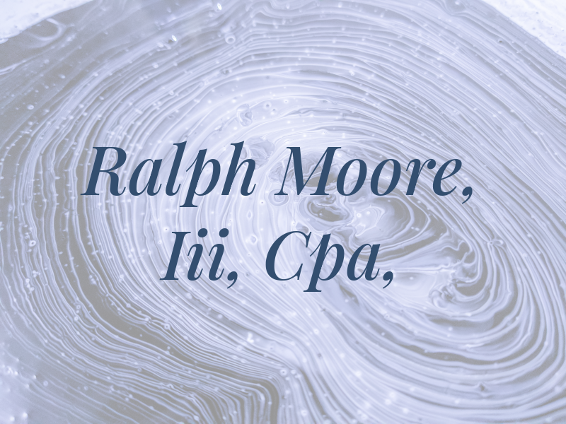 Ralph L. Moore, Iii, Cpa, PA