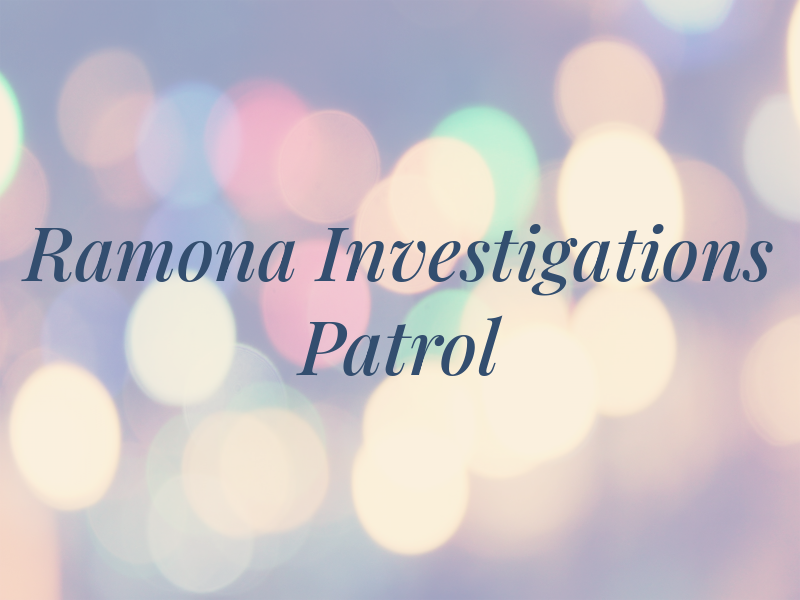 Ramona Investigations & Patrol