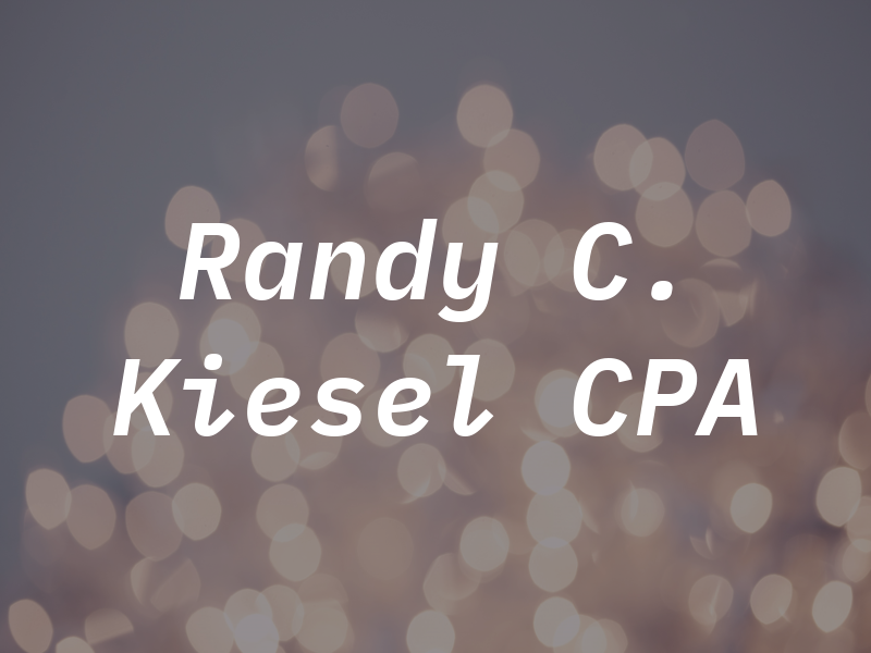 Randy C. Kiesel CPA