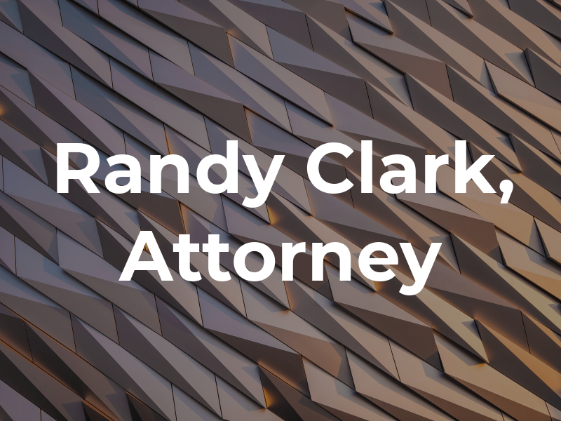 Randy L. Clark, Attorney at Law