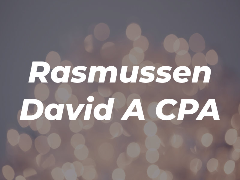 Rasmussen David A CPA