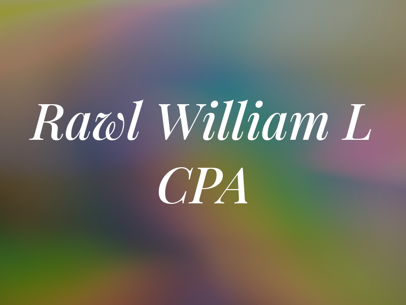 Rawl William L CPA