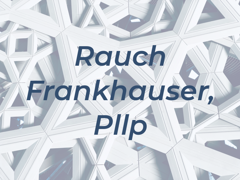 Rauch & Frankhauser, Pllp