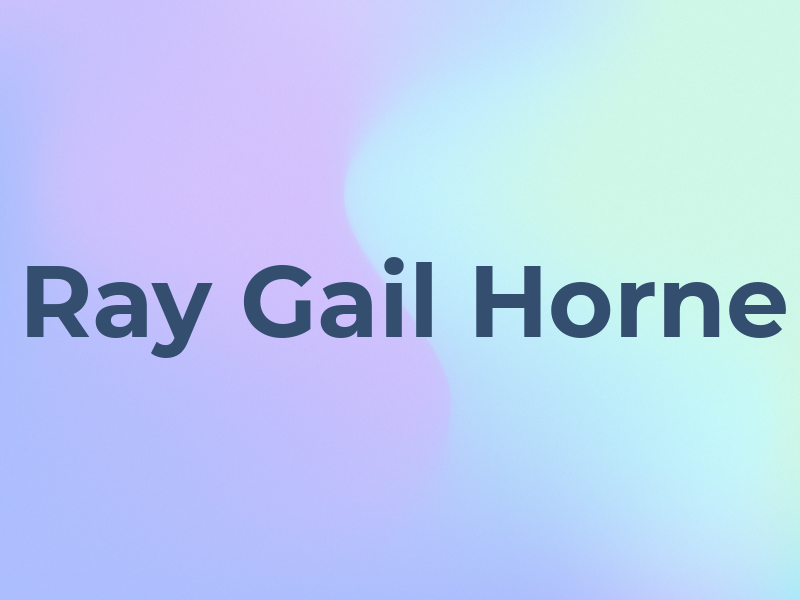 Ray Gail Horne