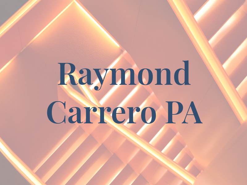 Raymond Carrero PA