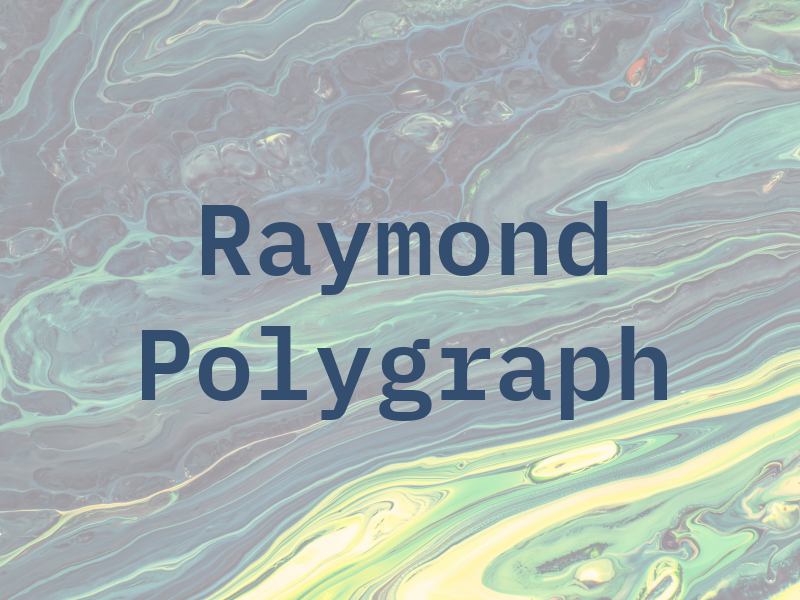 Raymond Polygraph