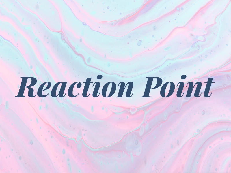 Reaction Point