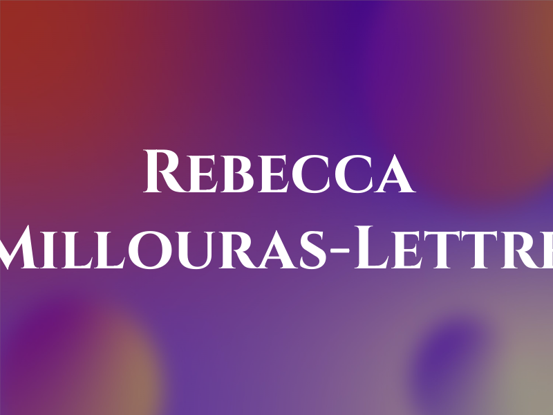 Rebecca Millouras-Lettre