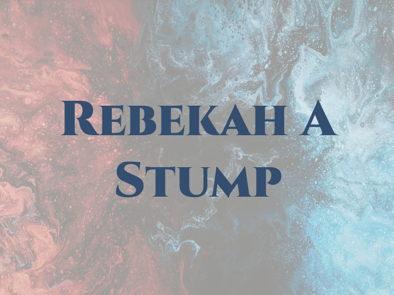 Rebekah A Stump