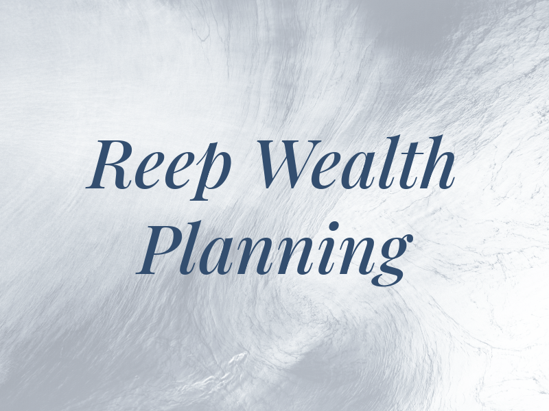 Reep Wealth Planning