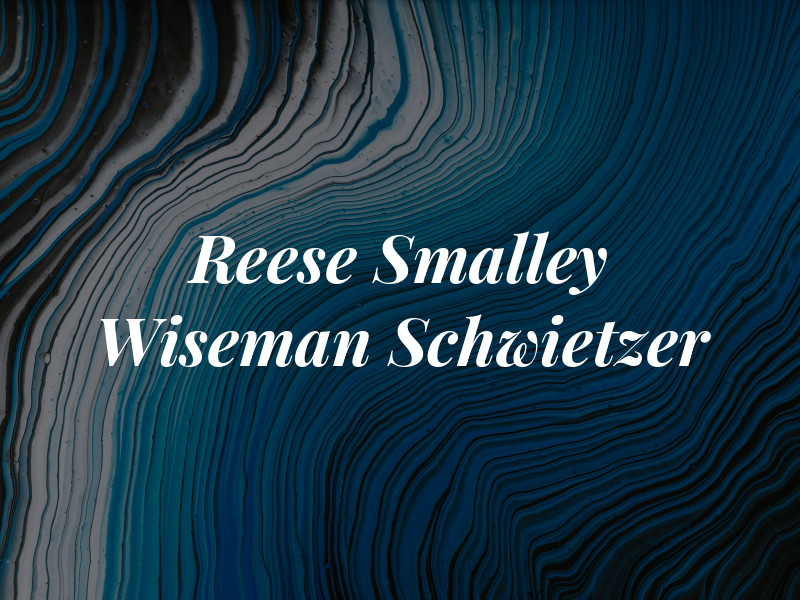 Reese Smalley Wiseman & Schwietzer