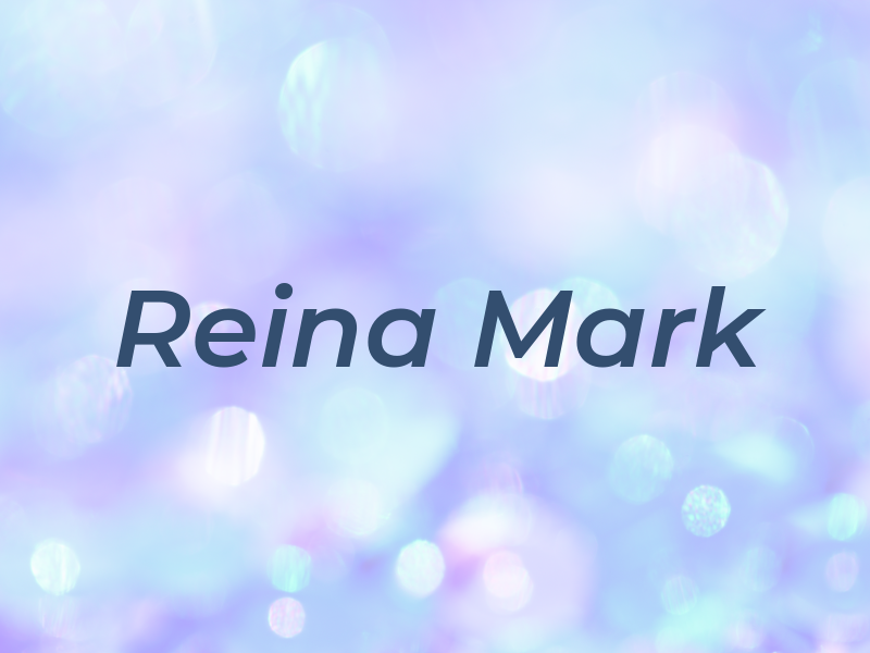 Reina Mark