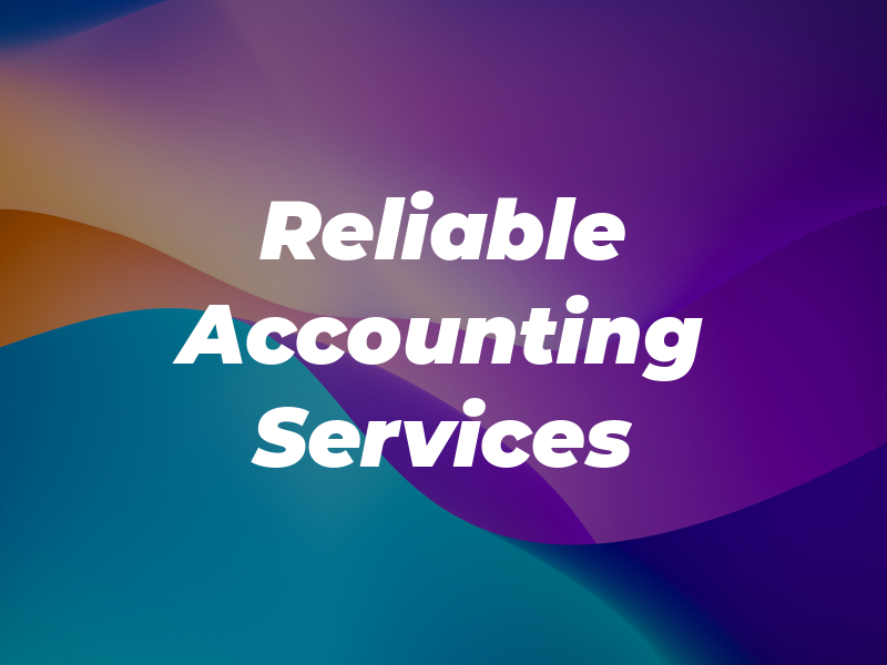 Reliable Accounting & Tax Services