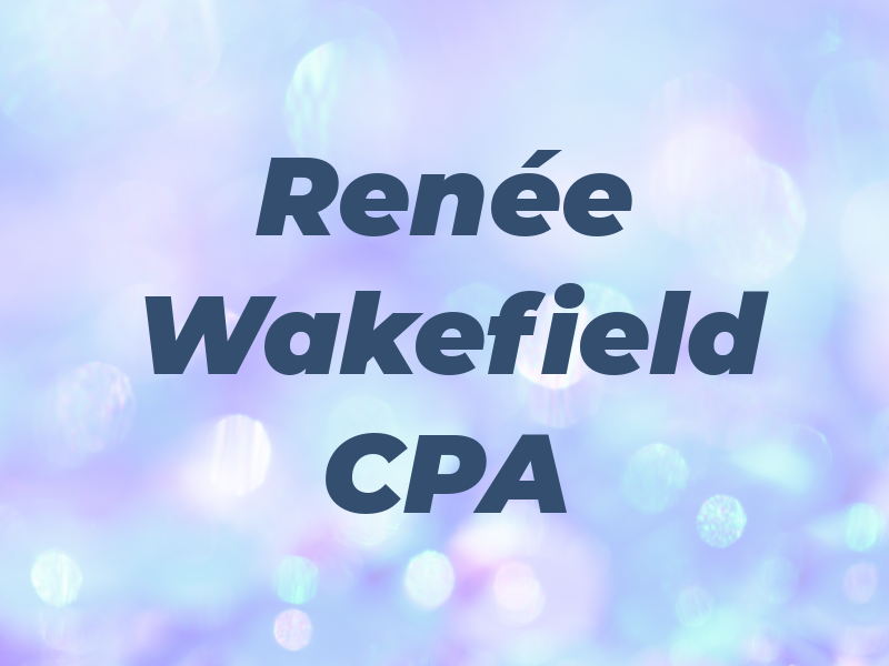 Renée Wakefield CPA