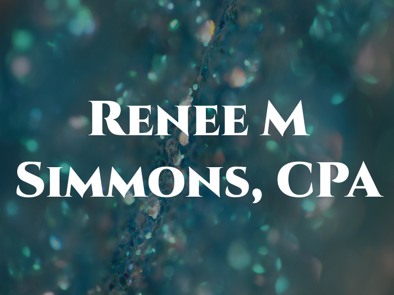 Renee M Simmons, CPA