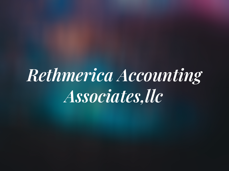 Rethmerica Accounting & Tax Associates,llc