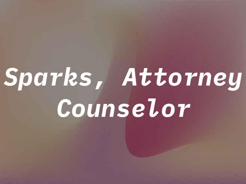 Rex V. Sparks, Attorney & Counselor at Law