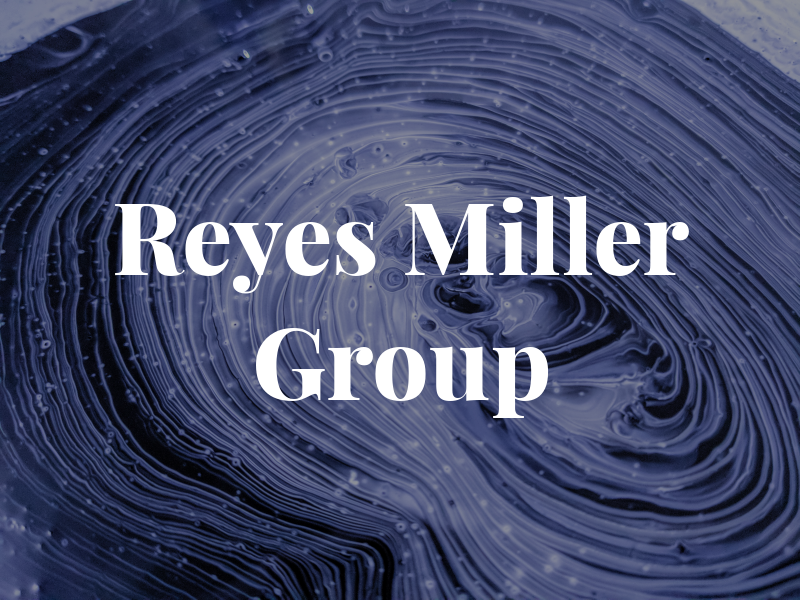 Reyes Miller Law Group
