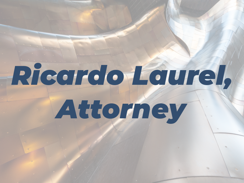 Ricardo Laurel, Attorney at Law