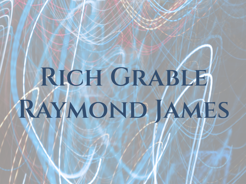 Rich Grable - Raymond James