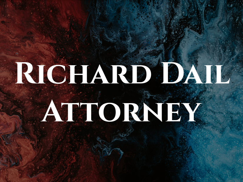 Richard Dail Attorney