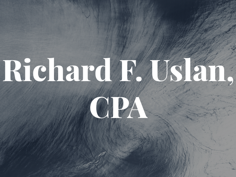 Richard F. Uslan, CPA
