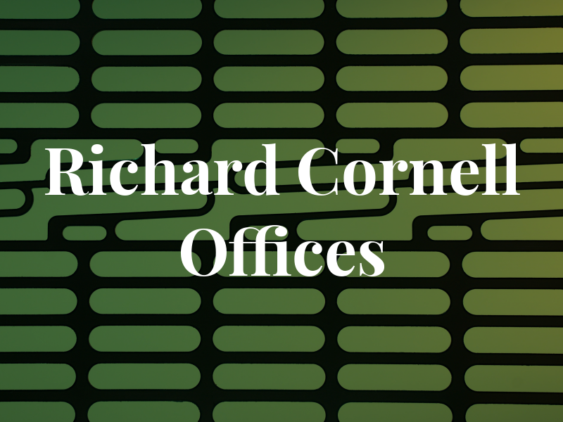 Richard F Cornell Law Offices