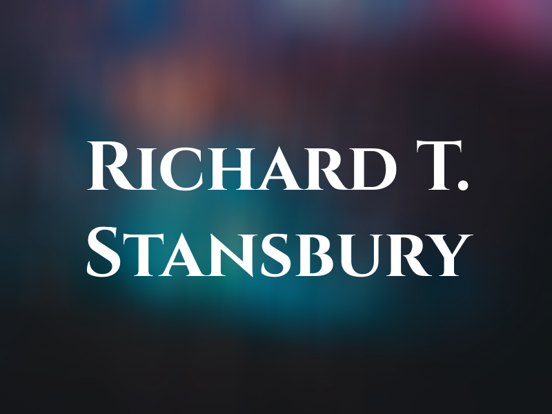 Richard T. Stansbury