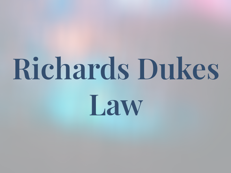 Richards Dukes Law